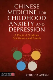 Chinese Medicine for Childhood Anxiety and Depression